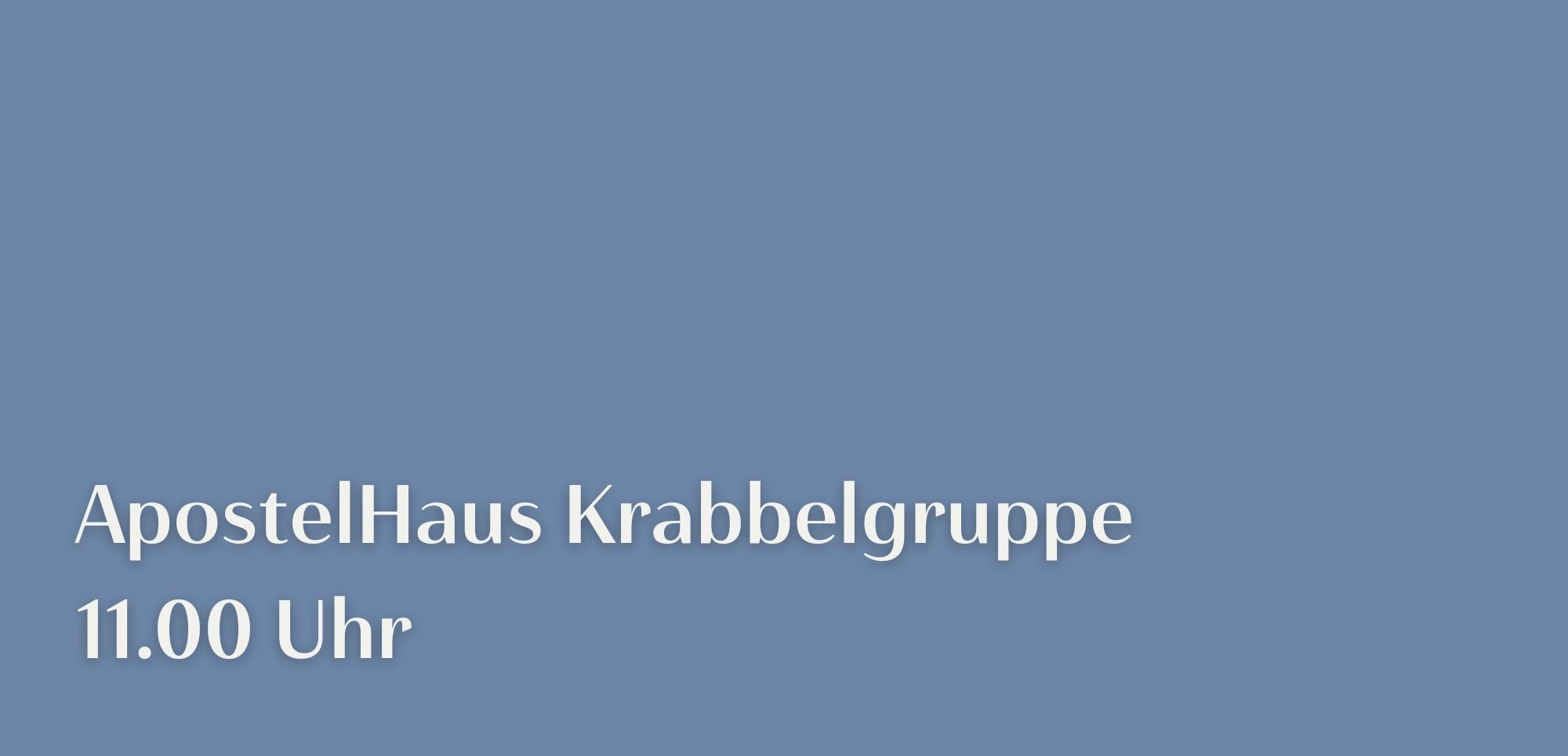 Krabbelgruppe mit Anbetung