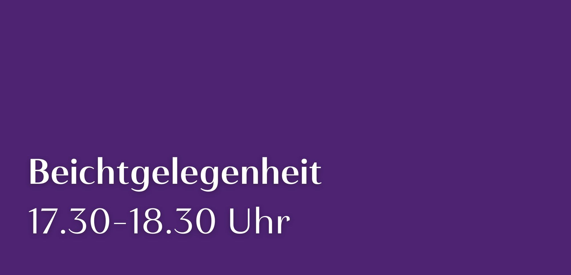 Beichtgelegenheit