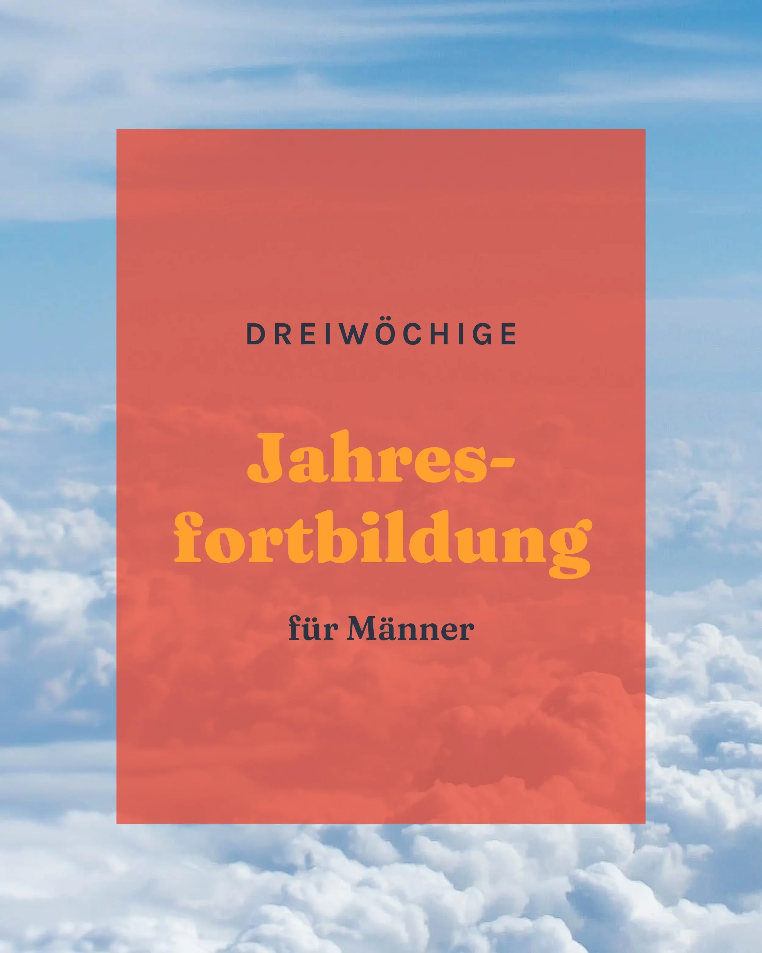 Dreiwöchige Jahresfortbildung (Männer)