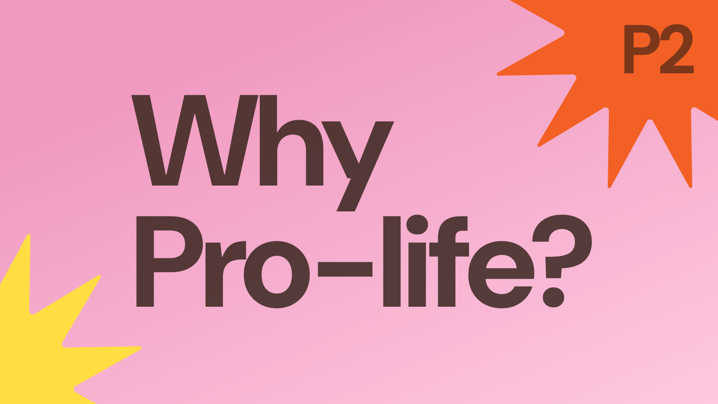 Why Pro-life? P2